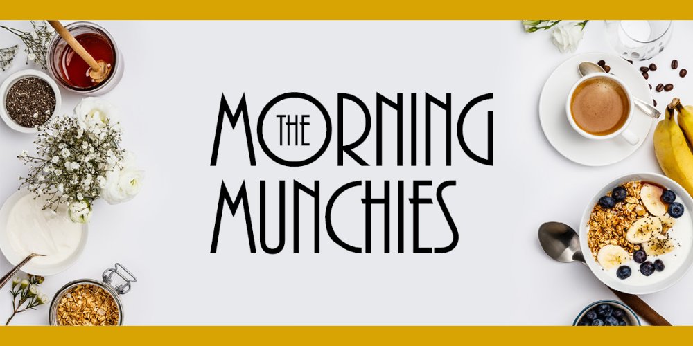 Feature: The Morning Munchies